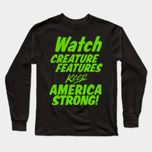 Watch Creature Features Keep America Strong Long Sleeve T-Shirt